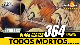 BLACK CLOVER - SPOILERS 364 - TODOS MORTOS........ MADADA