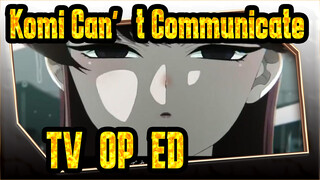 Komi Can't Communicate TV (OP+ED)