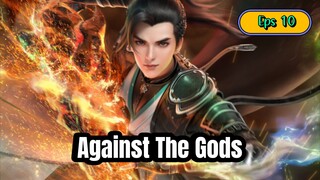 Against The Gods Eps 10