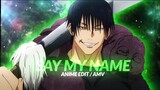 Toji fushiguro - Say My Name [ Anime edit / AMV ] Jujutsu kaisen s2
