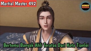 Martial Master 492 ‼️Bertemu Dengan Para Ahli Teratas Dari Kota Tianlei