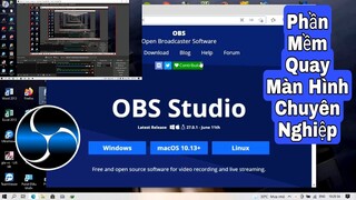 Tải Và Cài Đặt OBS Studio 27.0.1 Mới Nhất | Phần Mềm Quay Màn Hình Máy Tính Chuyên Nghiệp