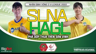 V-League 2022 vòng 3: SLNA vs HAGL - Phá dớp không thắng ở sân Vinh? Hoãn trận Nam Định vs Hà Nội FC