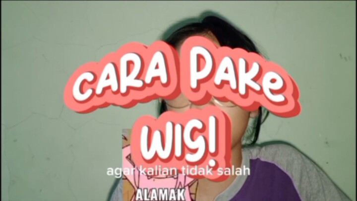 Tips/Cara make wig, Kamu pake wig masih berantakan???? sinii ayukk aku tunjukin cara yang bener!