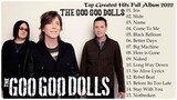 The Goo Goo Dolls Greatest Hits Full Playlist HD