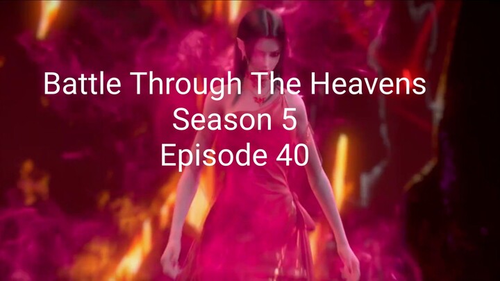 Battle Through The Heavens Season 5 Episode 40