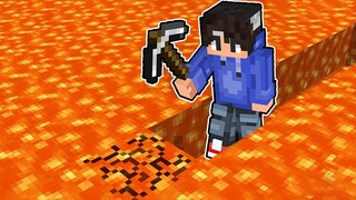 Minecraft But you can MINE LAVA!