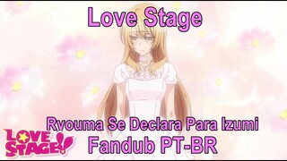 (Fandub PT-BR)Love Stage Ryoma Se Declara Para Izumi Dublado PT-BR