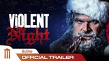Violent Night | คืนเดือด - Official Trailer [ซับไทย]