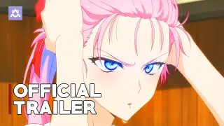 Shikimori's Not Just a Cutie | Official Trailer