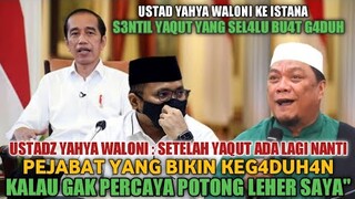 USTADZ YAHYA WALONI KE ISTANA S3NT!L YAQUT YANG MEMBU4T G4DUH