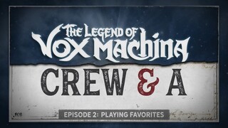 Crew & A Episode 2 - Playing Favorites