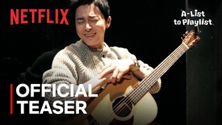 A-List to Playlist | Official Teaser | Netflix