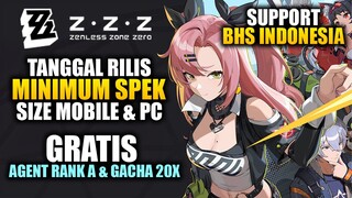 Akhirnya Tanggal Rilis, Minimum Spek & GRATIS Agent Rank A + 20X Gacha  | Zenless Zone Zero