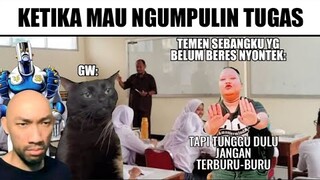 Ketika Mau Ngumpulin Tugas😐.. (Tapi Tunggu Dulu)