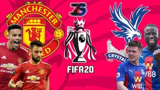 แมนยู😈🔴 VS คริสตัลพาเลซ🔵🔴 | FIFA 20 | พรีเมียร์ลีก[นัดที่ 2]