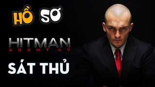 KHÁM PHÁ HỒ SƠ ĐẶC VỤ 47 - HITMAN - Agent 47 - Sát Thủ Đầu Không Mủ|Ten Tickers