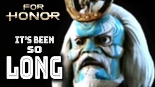 For Honor but We Haven't Played in Many Moons