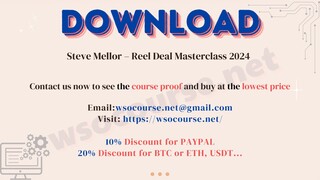 [WSOCOURSE.NET] Steve Mellor – Reel Deal Masterclass 2024