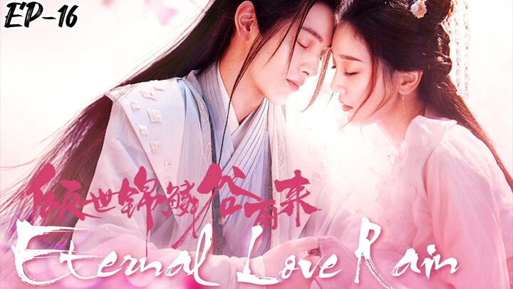 ETERNAL LOVE RAIN S1 (EPISODE-16) in Hindi