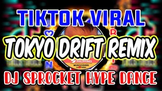 Tokyo Drift Viral Tiktok Dance Remix |  Dj Sprocket Remix