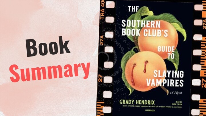 The Southern Book Club’s Guide to Slaying Vampires | Book Summary
