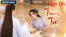 Trùng Tử - Tập 06 | Thuyết Minh