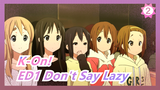 [K-On!/HD] ED1 'Don't Say Lazy' (Bản full)_2