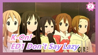 [K-On!/HD] ED1 Don't Say Lazy (Versi Lengkap)_2