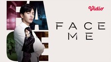 Face Me Eps 06 Sub Indo