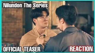 #Nilundon The Series นิลันดอน Teaser [ENG SUB] Reaction