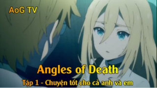 Angles of Death Tập 1 - Chuyện tốt cho cả anh và em