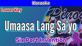 Umaasa Lang Sa'yo by Six Part Invention (Karaoke : Lower Key)