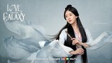 love like the galaxy eng sub ep 13 ||  chinese drama