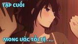 Tóm Tắt Anime Hay: Mong Ước Tồi Tệ - Tập 7 - 12 END | Review Anime Kuzu no Honkai | nvttn
