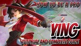 Ying Tutorial and Complete Guide | How To Be A Pro | Best Build | Honor of Kings Global