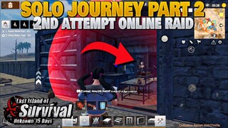 2nd attempt Online Raid Part 2 Solo Journey Last Island of Survival | Last Day Rules Survival