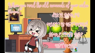 When you read the comments of your old video || Shizpost || READ DESC || Music is NOT mine ||