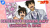 [Detective Conan AMV] Tuan Sayang/ Shinichi & Ran_2