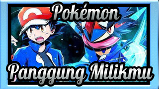 [Pokémon / MAD] Naik Ke Panggung Milikmu