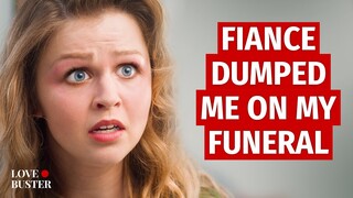 Fiance Dumped Me On My Funeral | @LoveBuster_