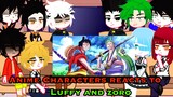 Anime Characters reacts to Luffy and Zoro 10K Subscriber Special 🥳❤️ |2/5|