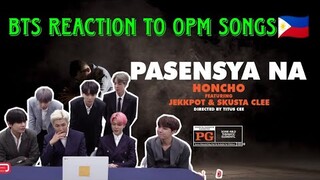 BTS reaction to Honcho - Pasensya na ft. Jekkpot x Skusta Clee || BTS Reaction to OPM songs || Bts