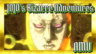 JOJO's Bizarre Adventures | AMV