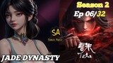 Jade Dynasty eps 32