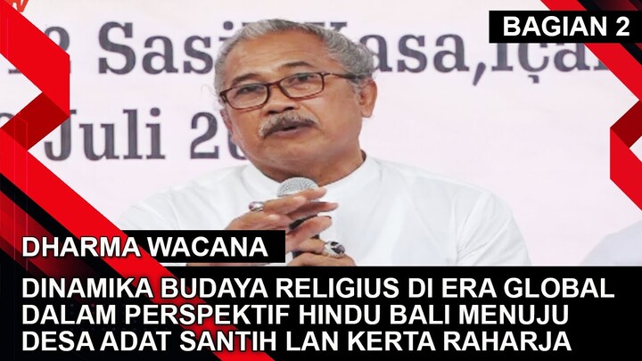 DINAMIKA BUDAYA RELIGIUS DI ERA GLOBAL DALAM PERSPEKTIF HINDU BALI - Bagian 2 | DHARMA WACANA