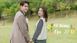 Hi Venus (2022) Eps 22  Sub Indo