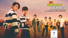 แค่เพื่อนครับเพื่อน BAD BUDDY SERIES | Episode 7 Subtitel Indonesia - UHD