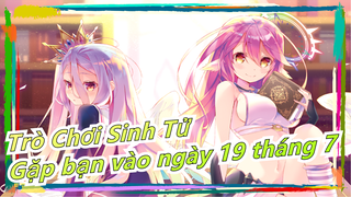 [Trò Chơi Sinh Tử Zero/MAD/AMV] Cặp đôi mạnh nhất|Gặp bạn vào ngày 19 tháng 7