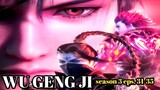 WU GENG JI season 3 eps. 31-35 sub Indonesia